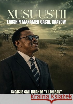 Xusuustii Laashin Maxamed Gacal Xaayow Abdulaziz Ali Xildhiban 9781915782984