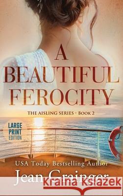 A Beautiful Ferocity Jean Grainger 9781915790484