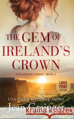 The Gem of Ireland's Crown: The Aisling Series - Book 4 Jean Grainger 9781915790606 Gold Harp Media Ltd