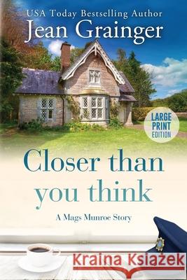 Closer than you think Jean Grainger 9781915790637 Gold Harp Media Ltd