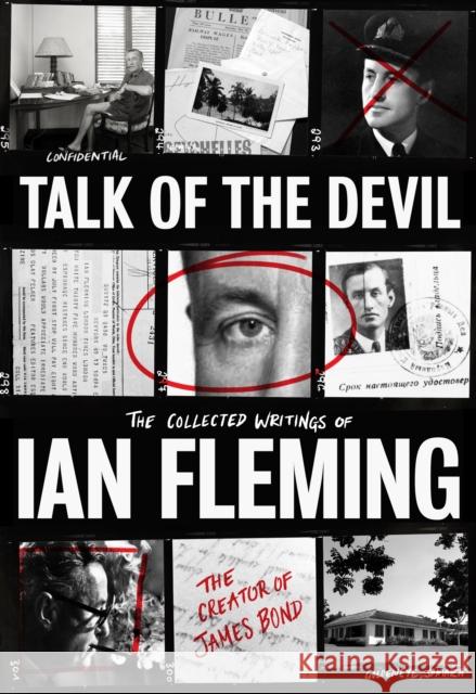 Talk of the Devil: The Collected Writings of Ian Fleming Ian Fleming 9781915797520 Ian Fleming Publications
