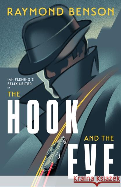 The Hook and the Eye Raymond Benson 9781915797599 Ian Fleming Publications Limited