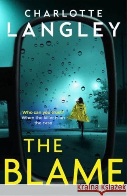 The Blame: One of the best crime thrillers of 2023 Charlotte Langley 9781915798107 Bedford Square Publishers