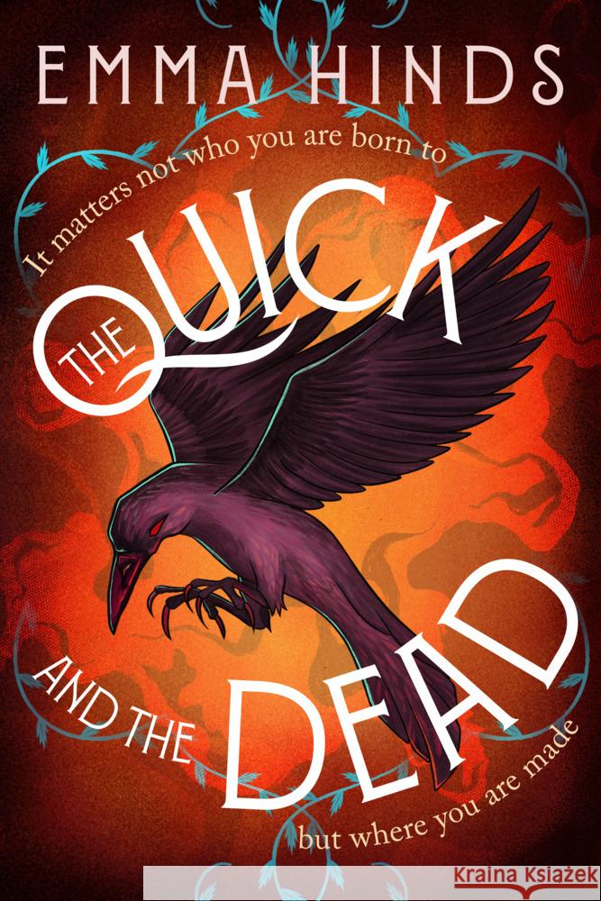 The Quick and the Dead: A queer historical fantasy of thieves, secrets and dangerous alchemy in Elizabethan England Emma Hinds 9781915798916