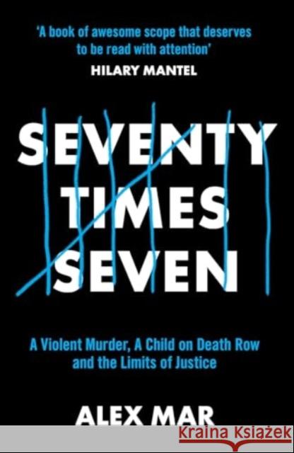 Seventy Times Seven: A True Story of Murder and Mercy Alex Mar 9781915798992 Bedford Square Publishers
