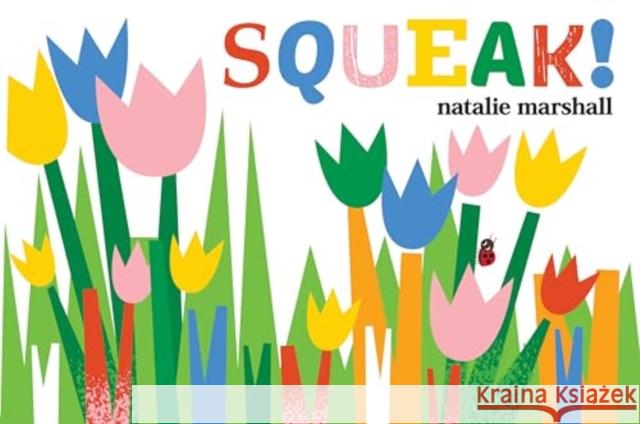 Squeak! Natalie Marshall 9781915801425 Boxer Books Limited