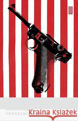 Vengeance is Mine Friedrich Torberg Menachem Kaiser Stephanie Gorrell Ortega 9781915812520 Boiler House Press