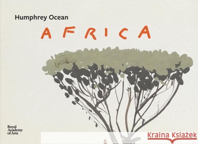 Humphrey Ocean: Africa Humphrey, RA Ocean 9781915815149 Royal Academy of Arts