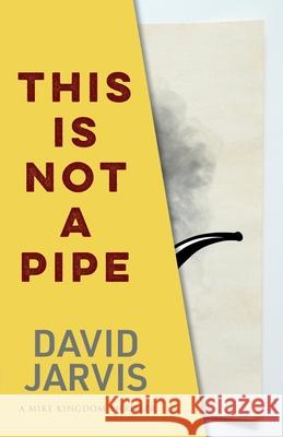 This Is Not a Pipe David Jarvis 9781915817563