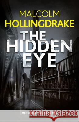 The Hidden Eye Malcolm Hollingdrake 9781915817839 Hobeck Books Limited