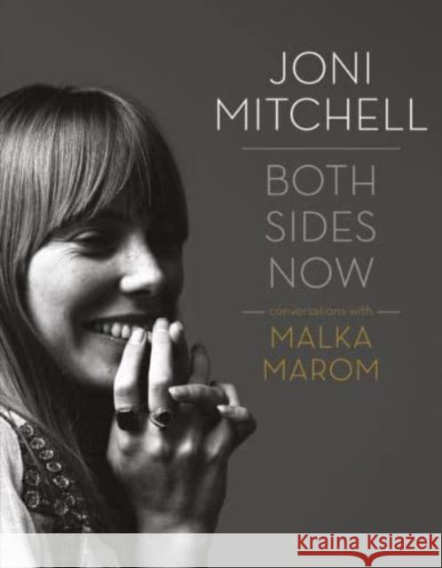 Joni Mitchell: Both Sides Now: Conversations with Malka Marom Malka Marom 9781915841018