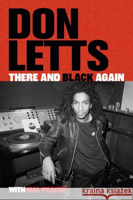There and Black Again: The Autobiography of Don Letts Don Letts 9781915841421 Omnibus Press
