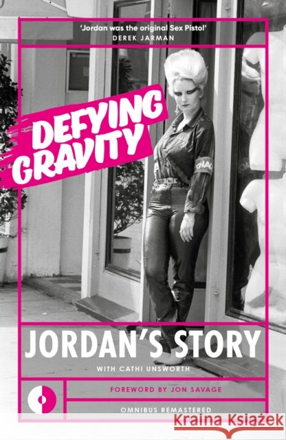 Defying Gravity: Jordan's Story Cathi Unsworth 9781915841834 Omnibus Press