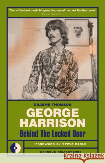 George Harrison: Behind the locked door Graeme Thomson 9781915841872 Omnibus Press