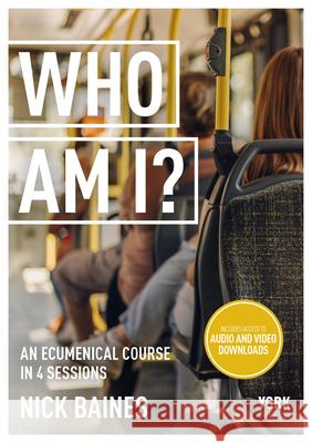 Who Am I?: York Courses Nick Baines 9781915843548