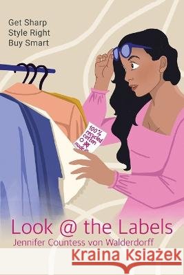 Look @ the Labels Jennifer Countes 9781915852588 Jennifer Walderdorff Ltd