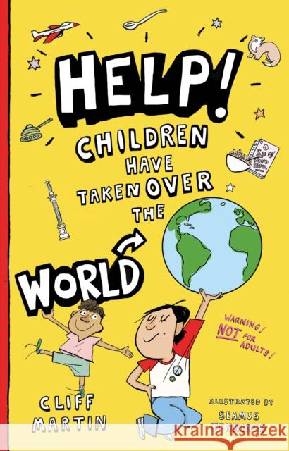Help! Children Have Taken Over the World Cliff Martin 9781915853011 The Book Guild Ltd