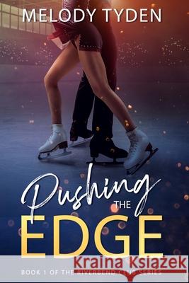 Pushing the Edge Melody Tyden 9781915869579 Melody Tyden
