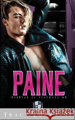 Paine: Romance de Ensino Medio Enemies to Lovers Tracy Lorraine   9781915873453 Tracy Lorraine