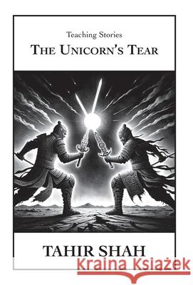The Unicorn's Tear Tahir Shah 9781915876089 Secretum Mundi Limited