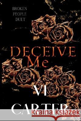 Deceive Me VI Carter 9781915878120 Carter Books