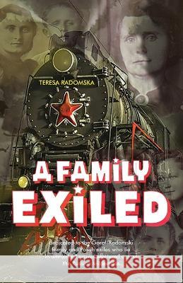 A Family Exiled Teresa Radomska 9781915889058 Teresa Radomska