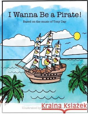 I wanna be a pirate Tony Day   9781915904690 Anthony Giorno