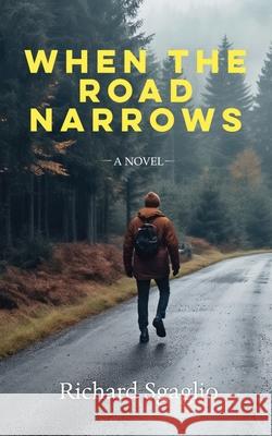 When The Road Narrows Richard Sgaglio 9781915905642 Spectrum Books