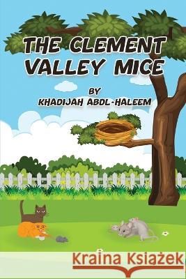 The Clement Valley Mice Khadijah Abdl-Haleem   9781915919410