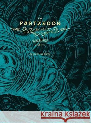 PASTABOOK - a suggestive sketchbook Pastaa Colazione 9781915919915 Paolo Simone Marro