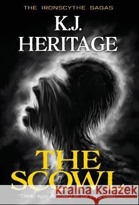 The Scowl K. J. Heritage 9781915927071 Sygasm Publishing