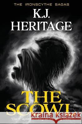The Scowl K. J. Heritage 9781915927088 Sygasm Publishing