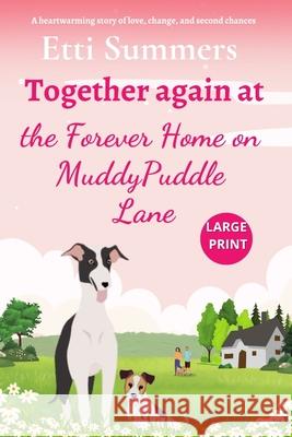 Together Again at the Forever Home on Muddypuddle Lane Etti Summers 9781915940452