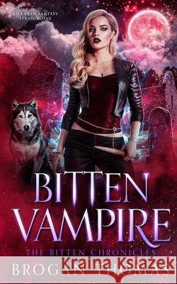 Bitten Vampire Brogan Thomas 9781915946614