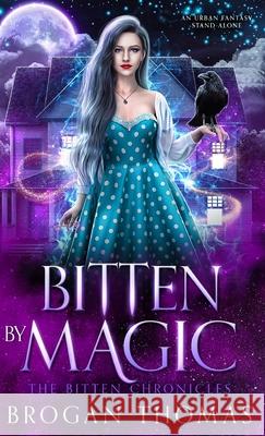 Bitten by Magic Brogan Thomas 9781915946744