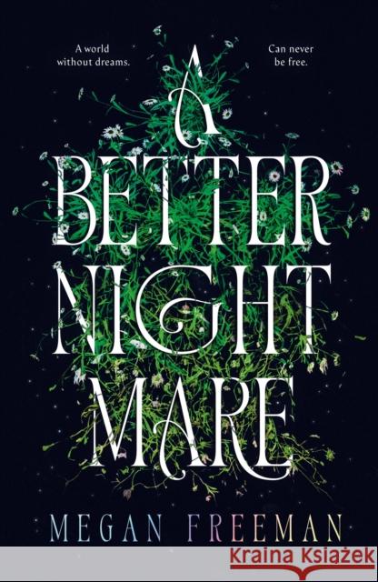 A Better Nightmare Megan Freeman 9781915947253