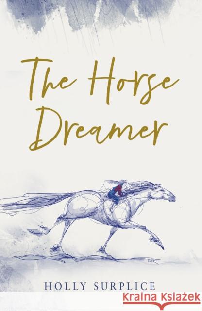 The Horse Dreamer (HB) Holly Surplice 9781915947758