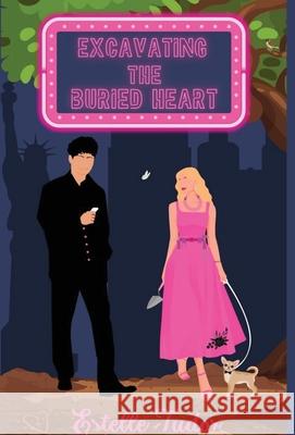 Excavating the Buried Heart Estelle Tudor 9781915950161