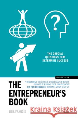 The Entrepreneur's Book: The crucial questions that determine success Neil Francis 9781915951250 LID Publishing