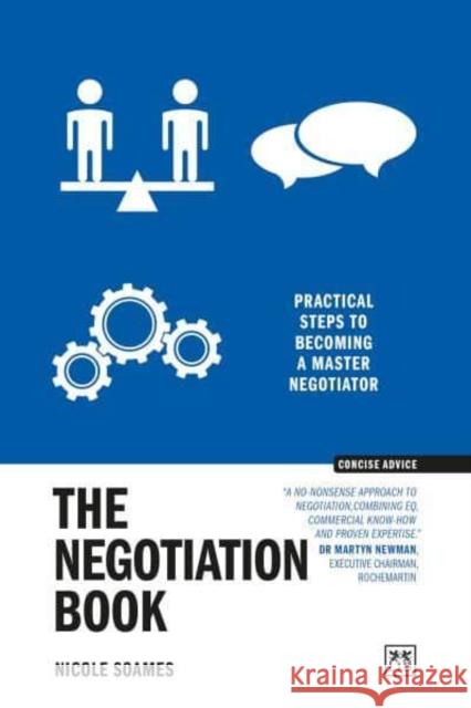 The Negotiation Book: Practical steps to becoming a masterful negotiator Nicole Soames 9781915951694