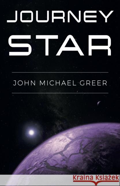 Journey Star John Michael Greer 9781915952134 Sphinx Books