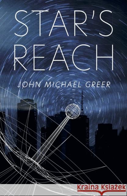 Star's Reach John Michael Greer 9781915952141