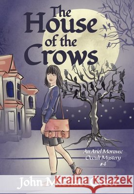 The House of Crows John Michael Greer 9781915952608