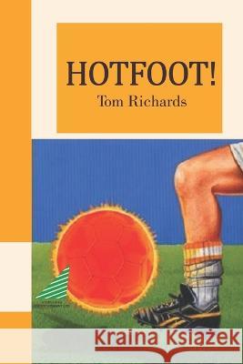 Hotfoot! Tom Richards 9781915959010 Story Lines Entertainment Ltd