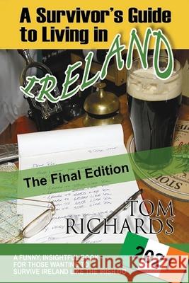 A Survivor's Guide to Living in Ireland Tom Richards 9781915959058 Storylines Entertainment Ltd