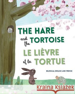 The Hare and the Tortoise / Le Lievre et La Tortue Ann Hamilton Ann Hamilton  9781915963031 Mooli Print