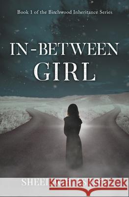 In-Between Girl Sheelagh Aston 9781915981721