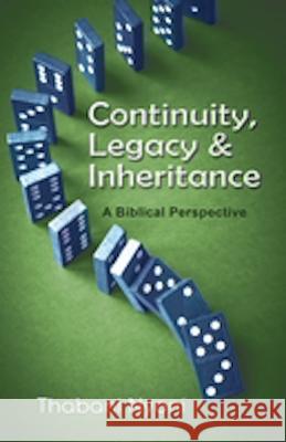 Continuity, Legacy & Inheritance: A Biblical Perspective Thabani Nyoni, Maple Publishers 9781915996206