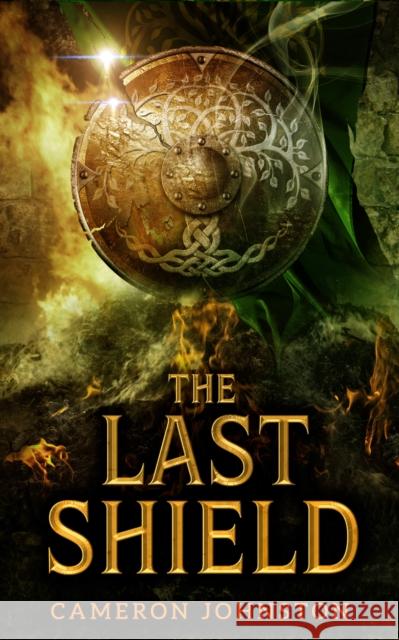 The Last Shield Cameron Johnston 9781915998033