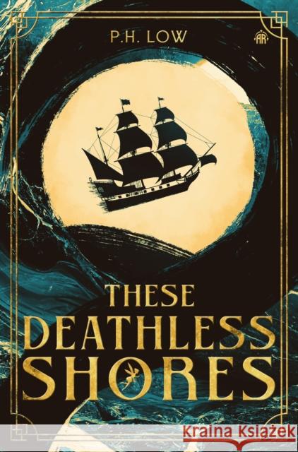 These Deathless Shores P.H. Low 9781915998095 Watkins Media Limited